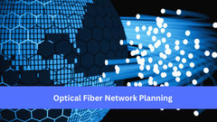 Optical Fiber Network Planning
